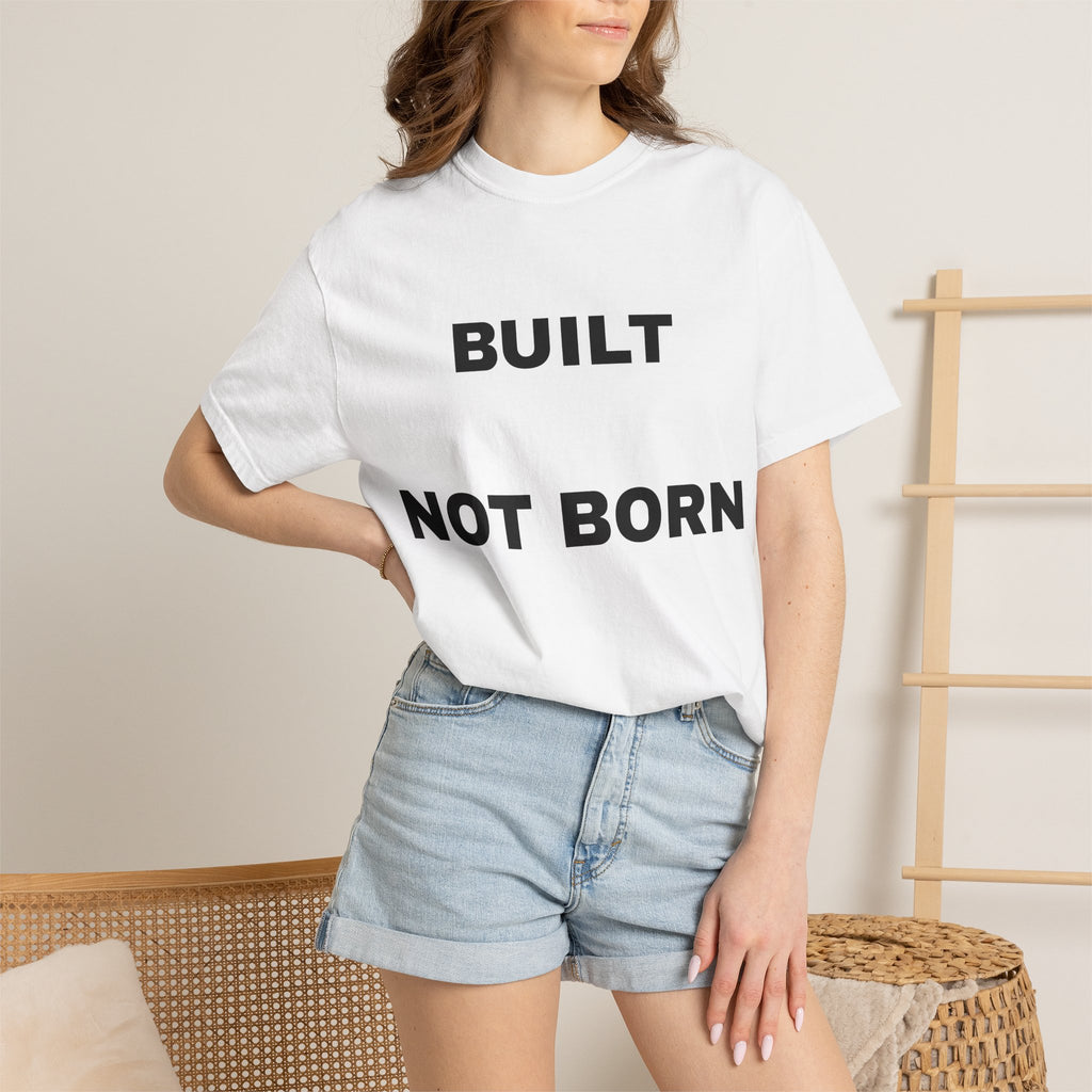 Built Not Born T-Shirt — Motivational Gym Tee for Fitness & Strength